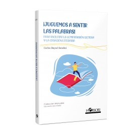 CM101 - ¡Juguemos a sentir las palabras! Para facilitar la comprensión lectora y la creación literaria